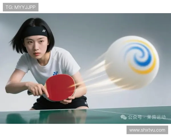 乒乓球旋转与速度的完美结合推动新时代竞技技术全面提升